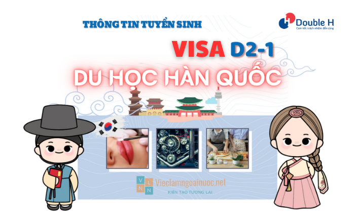 Tuyển sinh du học Hàn Quốc diện Visa D2-1 chuyển Visa E7